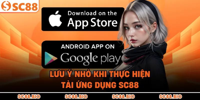 Lưu ý nhỏ khi thực hiện tải ứng dụng SC88
